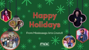 Happy Holidays from Mississauga Arts Council 🎄❄️