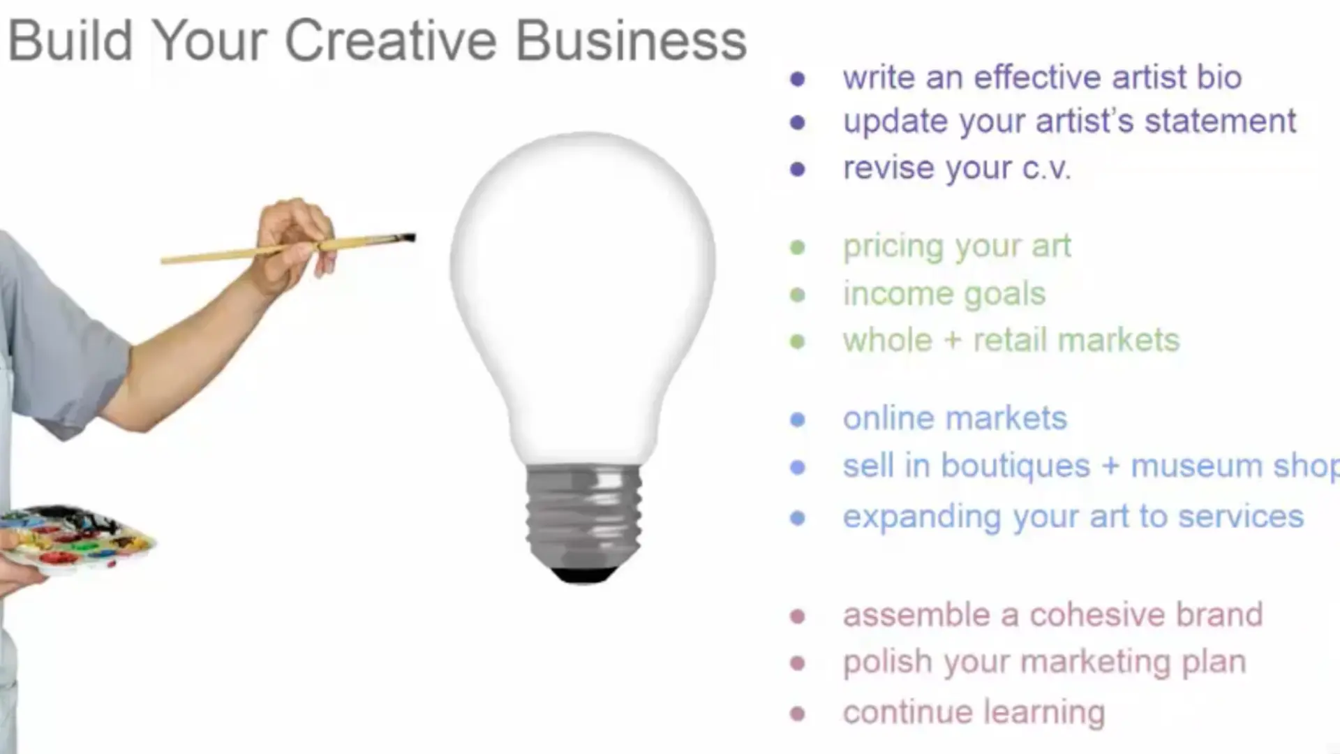 A graphic titled "Build Your Creative Business" featuring a lightbulb, an artist’s hand with a palette, and a list of professional development tips for artists.