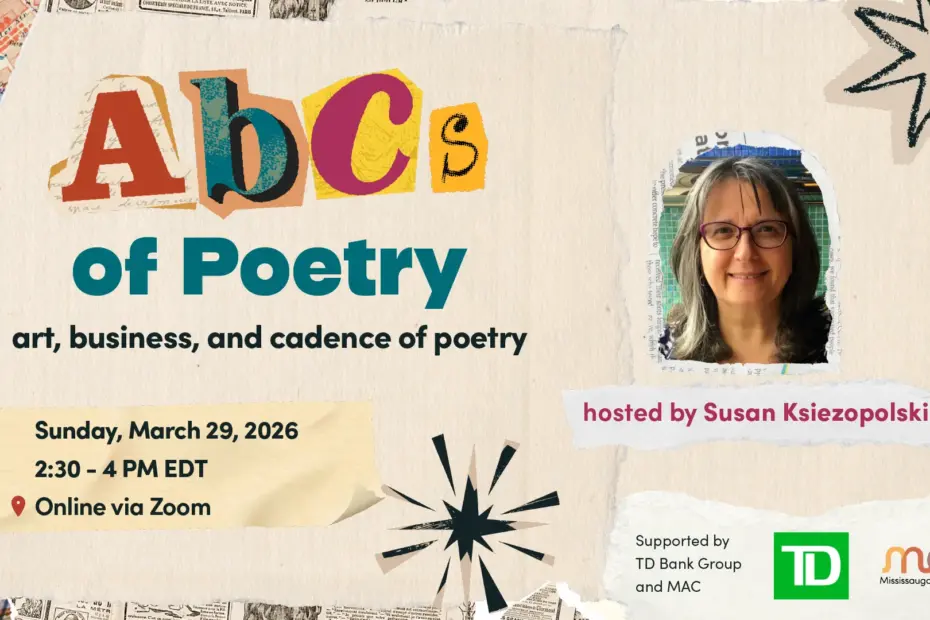 Graphic for ABCs of Poetry event. The poster is a graphic collage with paper and map textures. It reads "ABCs of Poetry. art business and cadence of poetry. Sunday, March 29, 2026 at 2:30-4 PM, Online via Zoom. Hosted by Susan Ksiezopolski. Supported by TD Bank Group and MAC"