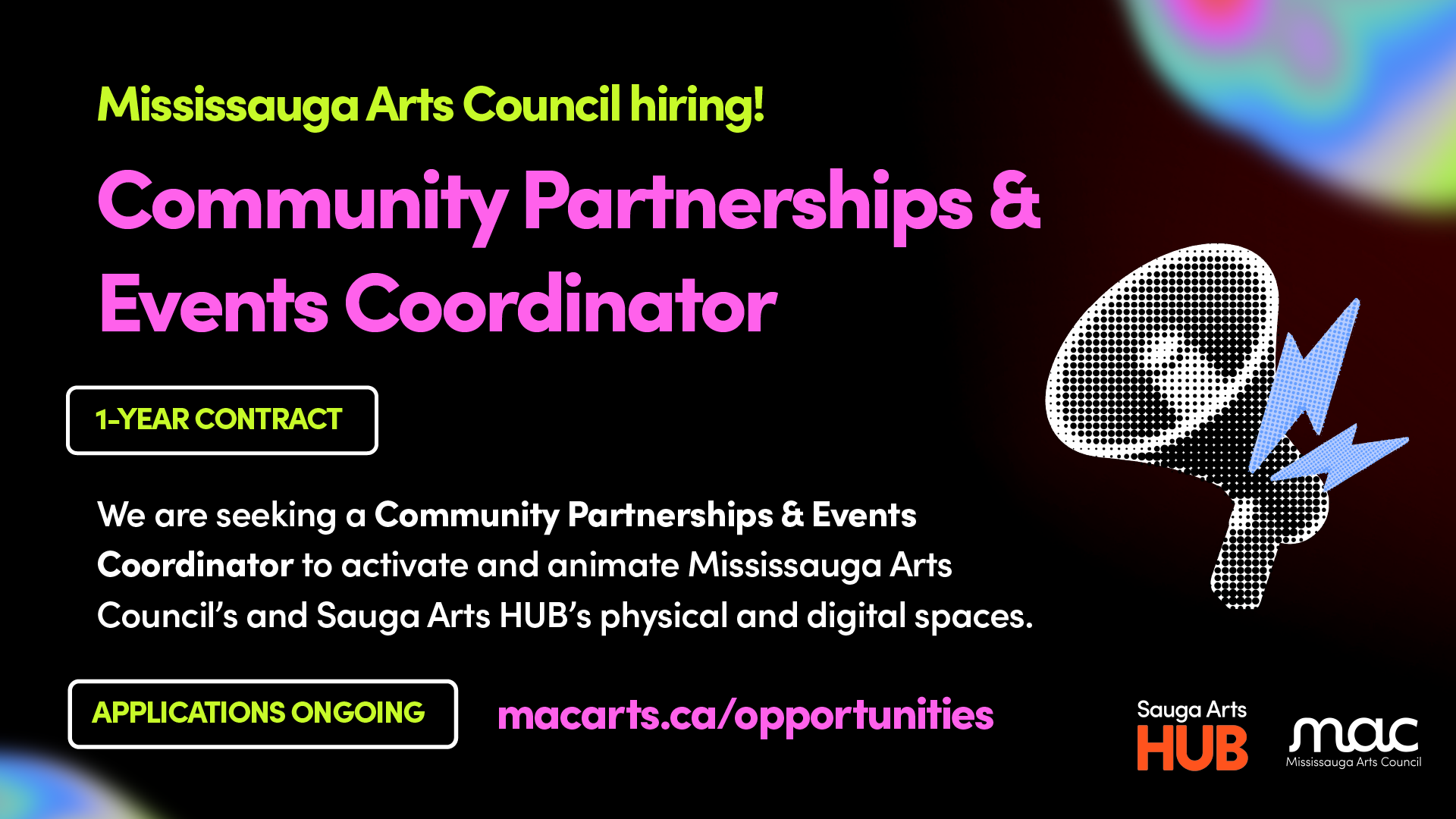 Promotional graphic announcing that the Mississauga Arts Council is hiring for a 1-year contract position as a Community Partnerships & Events Coordinator. Applications are ongoing at macarts.ca/opportunities. The design features a black background with a megaphone illustration and organization logos.