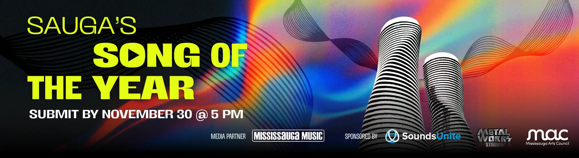 Promotional banner for "Sauga's Song of the Year" reading "SUBMIT BY NOVEMBER 30 @ 5 PM" against a vibrant, colorful soundwave background featuring a stylized illustration of Mississauga's Absolute towers.